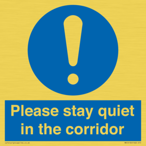 Please stay quiet in the corridor
